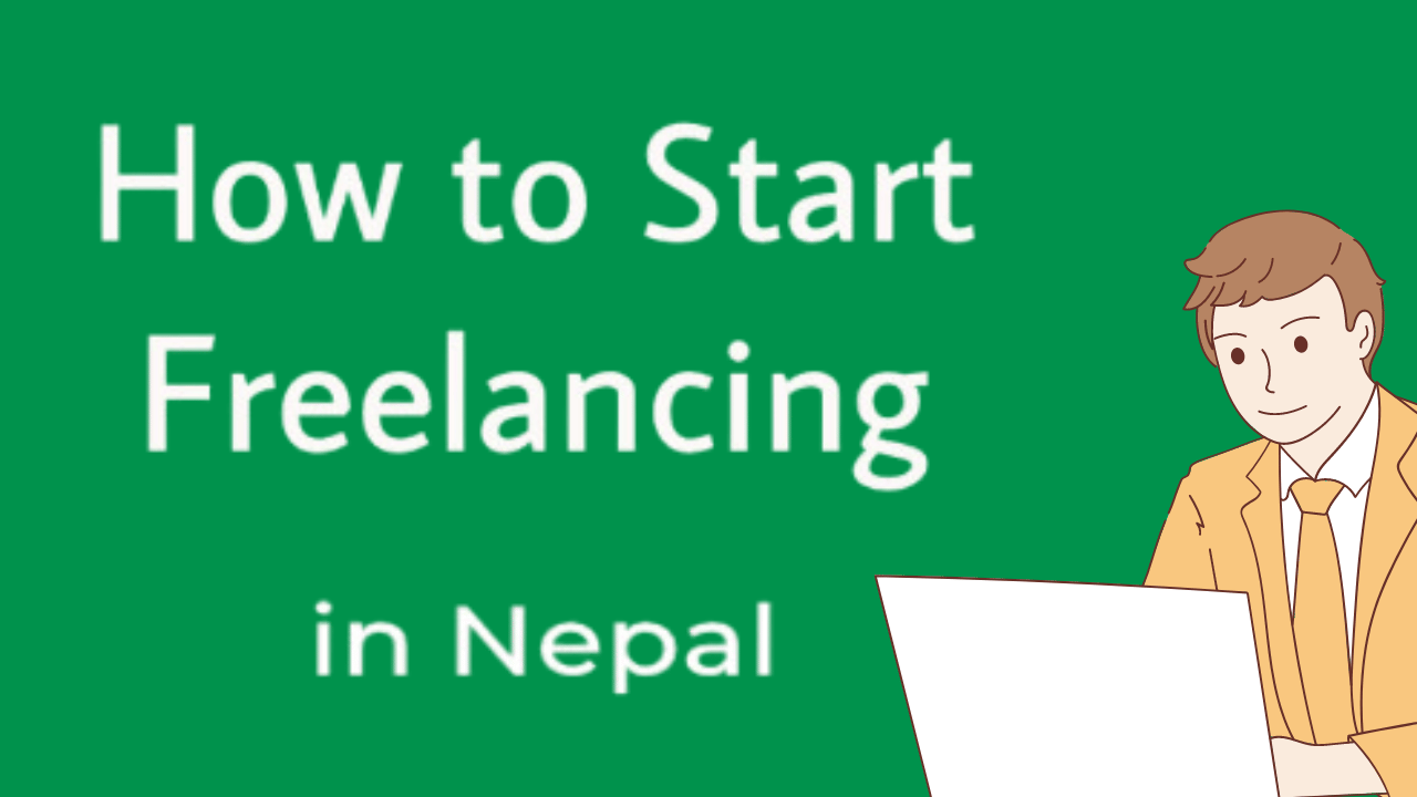 How to Start Freelancing in Nepal